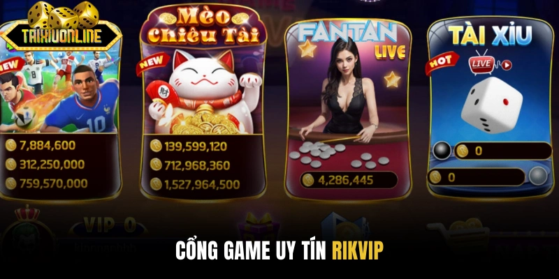 Cổng game uy tín Rikvip